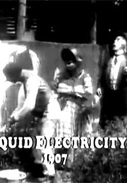 Liquid Electricity (1907)
