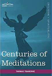 Centuries of Meditations (Thomas Traherne)