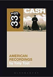 Johnny Cash's American Recordings (Tony Tost)