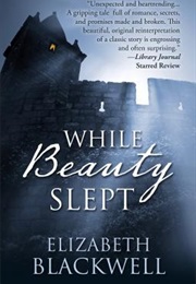 While Beauty Slept (Elizabeth Blackwell)