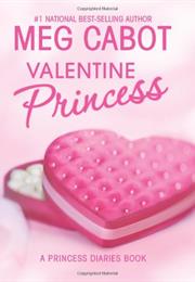 Valentine Princess: A Princess Diaries Book