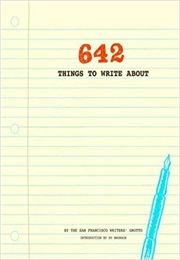 642 Things to Write About (San Francisco Writers&#39; Grotto)