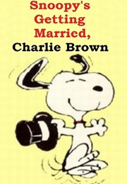 Snoopy&#39;s Getting Married, Charlie Brown (1985)