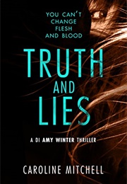 Truth and Lies (Caroline Mitchell)