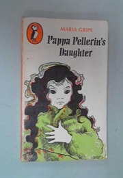 Pappa Pellerin's Daughter (Maria Gripe)