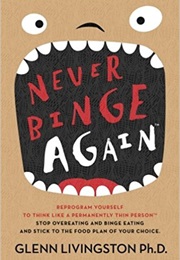 Never Binge Again (Glenn Livingston)