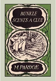 Bunkle Scents a Clue (M. Pardoe)