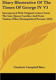 Diary Illustrative of the Times of George IV (Charlotte Bury)