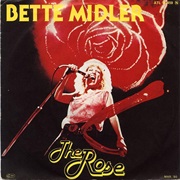 The Rose - Bette Midler