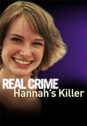 Real Crime: Hannah's Killer (2009)