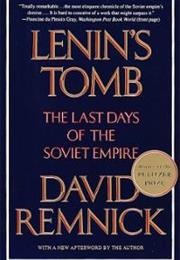 Lenin&#39;s Tomb: The Last Days of the Soviet Empire by David Remnick