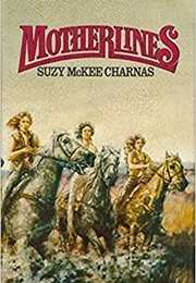 Motherlines (Suzy McKee Charnas)