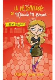 La Vie Moins Compliquée De Maude M. Bérubée (Catherine Girard-Audet)