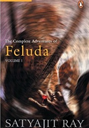 The Complete Adventures of Feluda, Volume I (Satyajit Ray)