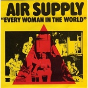 Every Woman in the World - Air Supply