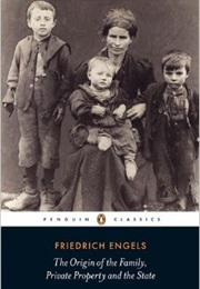 The Origins of the Family, Private Property, and the State (Friedrich Engels)
