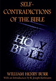 Self-Contradictions of the Bible (William Henry Burr)