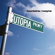 Fountains of Wayne - Utopia Parkway