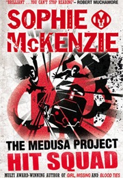 Hit Squad (Sophie McKenzie)