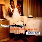 You Should Be Mine (Don't Waste Your Time) - Brian McKnight
