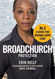 Broadchurch Protection (Erin Kelly)