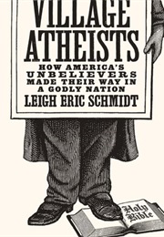 Village Atheists (Leigh Eric Schmidt)
