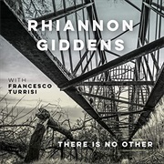 There Is No Other - Rhiannon Giddens With Francesco Turrisi