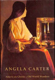 American Ghosts and Old World Wonders (Angela Carter)