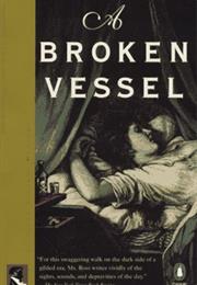 A Broken Vessel