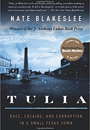 Tulia: Race, Cocaine, and Corruption in a Small Texas Town (Nate Blakeslee)