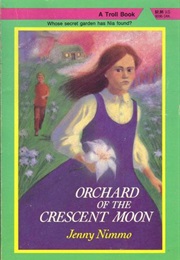 Orchard of the Crescent Moon (Jenny Nimmo)