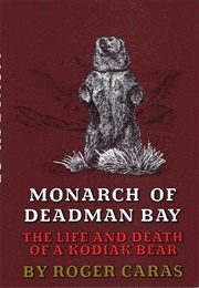 Monarch of Deadman Bay (Roger A. Caras)