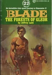 The Forests of Gleor (Richard Blade #22) (Jeffrey Lord)