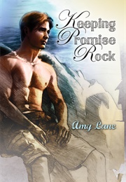 Keeping Promise Rock (Promises, #1) (Amy Lane)