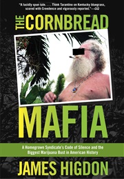 The Cornbread Mafia (James Higdon)
