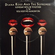 Someday We&#39;ll Be Together - Diana Ross &amp; the Supremes
