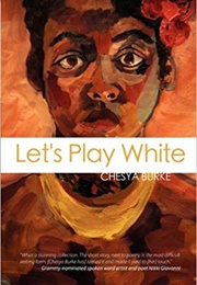Let's Play White (Chesya Burke)