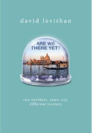 Are We There Yet? (David Levithan)