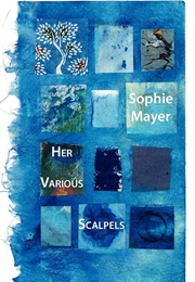 Her Various Scalpels (Sophie Mayer)