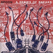 Spoon - A Series of Sneaks