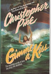 Gimme a Kiss (Christopher Pike)