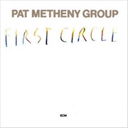 Pat Metheny Group - First Circle