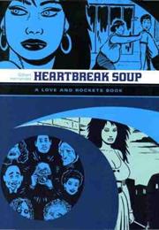 Heartbreak Soup by Gilbert Hernandez