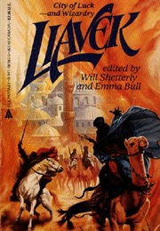 Liavek (Will Shetterly and Emma Bull)