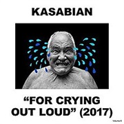 Kasabian - For Crying Out Loud