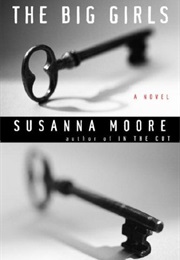 The Big Girls (Susanna Moore)