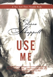 Use Me (Elissa Schappell)