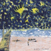 Dirty Three - Whatever You Love, You Are