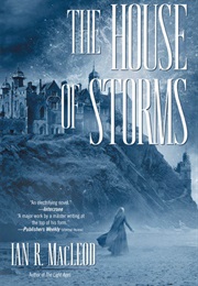 The House of Storms (Ian R. MacLeod)