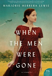 When the Men Were Gone (Marjorie Herrerea Lewis)